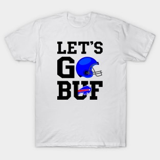 Buffalo Bills fan with motivational quote for all football fans T-Shirt